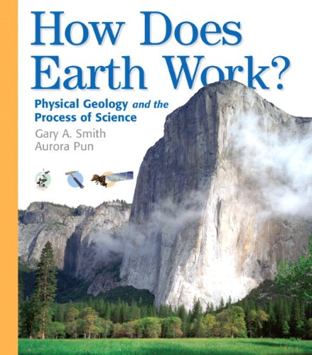 Books a la Carte for How Does Earth Work: Physical Geology and the Process of Science