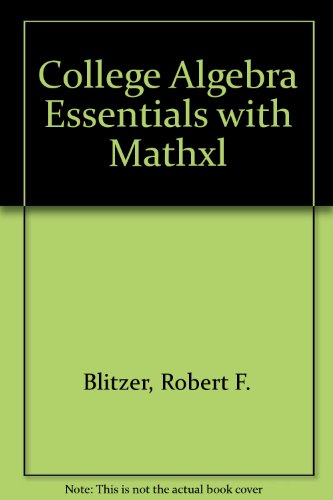 College Algebra Essentials with MathXL (3rd Edition)