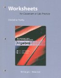 Worksheets for Classroom or Lab Practice for Introductory and Intermediate Algebra