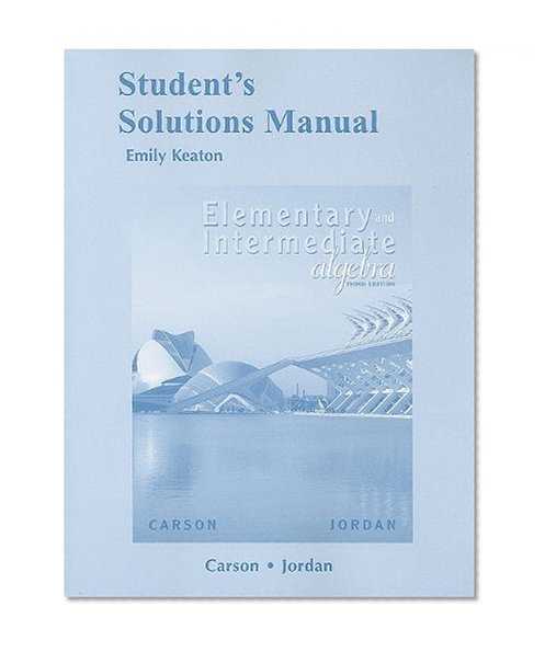 Student Solutions Manual for Elementary and Intermediate Algebra