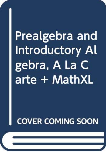 Prealgebra and Introductory Algebra, A La Carte + MathXL (2nd Edition)