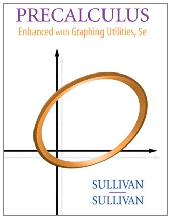 Precalculus: Enhanced with Graphing Utilities, Books a la Carte Edition (5th Edition)