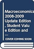 Macroeconomics 2008-2009 Update Edition, Student Value Edition and Macroeconomics Sixth Edition Update Booklet 2008-2009 and MyLab Economics CourseCompass with E-Book Student Access Kit (6th Edition)