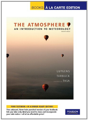 The Atmosphere: An Introduction to Meteorology, Books a la Carte Edition (11th Edition)