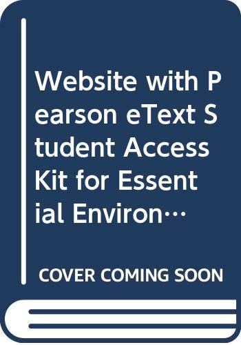 Website with Pearson eText Student Access Kit for Essential Environment: The Science Behind the Stories (3rd Edition)