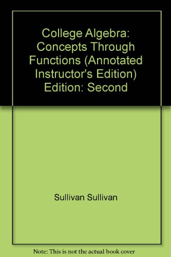 College Algebra: Concepts Through Functions (2nd Edition) *Instructor's Edition*