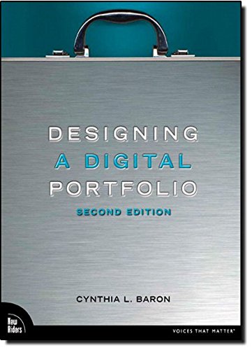 Designing a Digital Portfolio (2nd Edition) (Voices That Matter)
