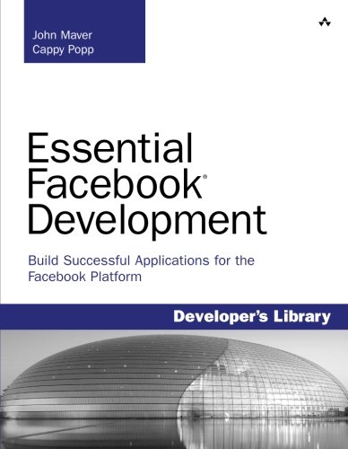 Essential Facebook Development: Build Successful Applications for the Facebook Platform