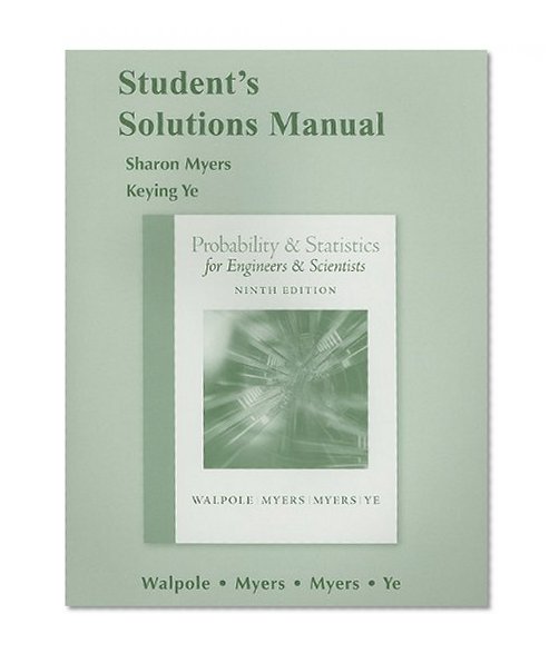 Student Solutions Manual for Probability and Statistics for Engineers and Scientists