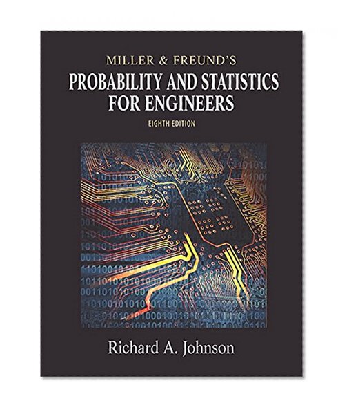Miller & Freund's Probability and Statistics for Engineers (8th Edition)
