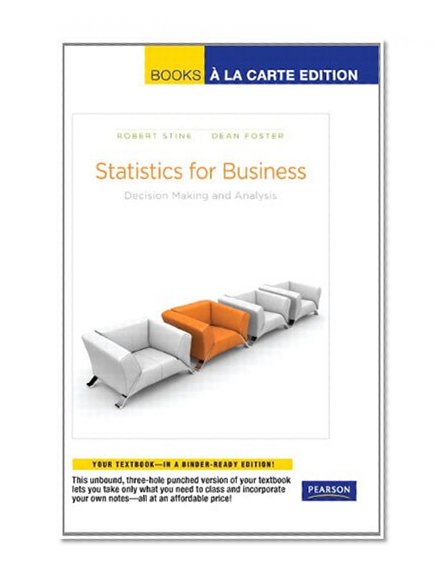 Statistics for Business: Decision Making and Analysis, Books a la Carte Edition
