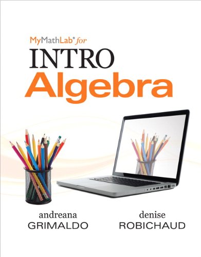 MyMathLab for Grimaldo/Robichaud INTRO Algebra-PLUS Worktext