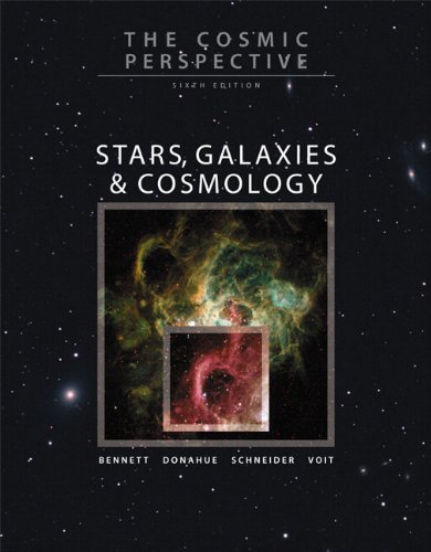 The Cosmic Perspective: Stars, Galaxies, and Cosmology with MasteringAstronomy (6th Edition)