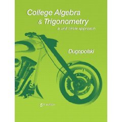 College Algebra and Trigonometry: A Unit Circle Approach (5th INSTRUCTOR'S EDITION)