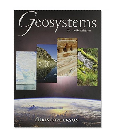Geosystems: An Introduction to Physical Geography with Goode's World Atlas (7th Edition)