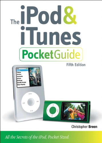 The iPod and iTunes Pocket Guide (5th Edition) (Peachpit Pocket Guide)