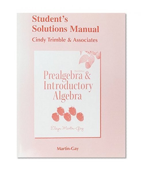 Student's Solutions Manual for Prealgebra & Introductory Algebra