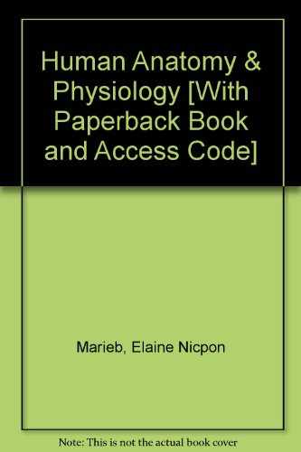 Human Anatomy and Physiology with Interactive Physiology: 10-System Suite and CourseCompass (8th Edition)