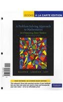 Problem Solving Approach to Mathematics for Elementary School Teachers, A, Books a la Carte with MyMathLab/MyStatLab (10th Edition)