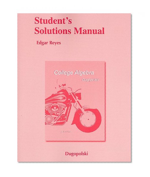 Student Solutions Manual for College Algebra, 5th Edition