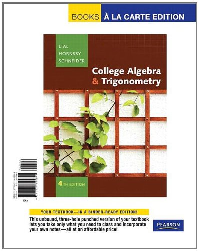 College Algebra and Trigonometry, Books a la Carte Edition (4th Edition)