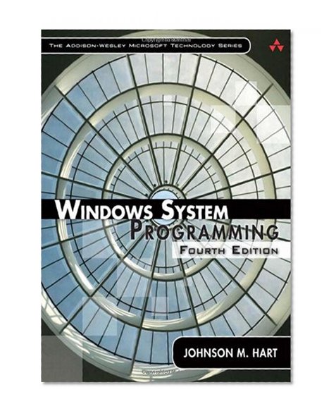 Windows System Programming (4th Edition) (Addison-Wesley Microsoft Technology)