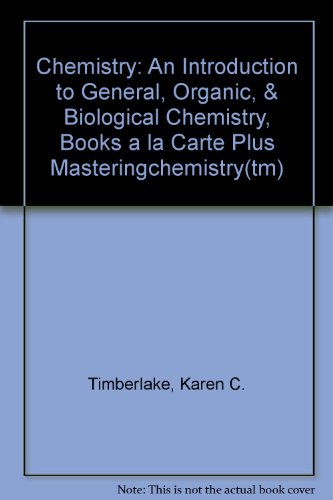Chemistry: An Introduction to General, Organic, & Biological Chemistry,  Books a la Carte Plus MasteringChemistryâ„¢ (10th Edition)