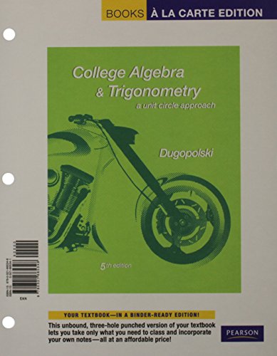 College Algebra and Trigonometry: A Unit Circle Approach, A La Carte Plus MyMathLab -- Access Card Package (5th Edition)