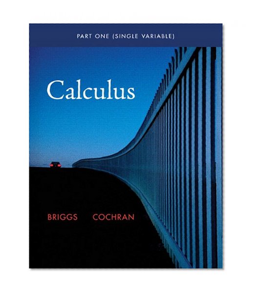 Single Variable Calculus (Briggs/Cochran Calculus)
