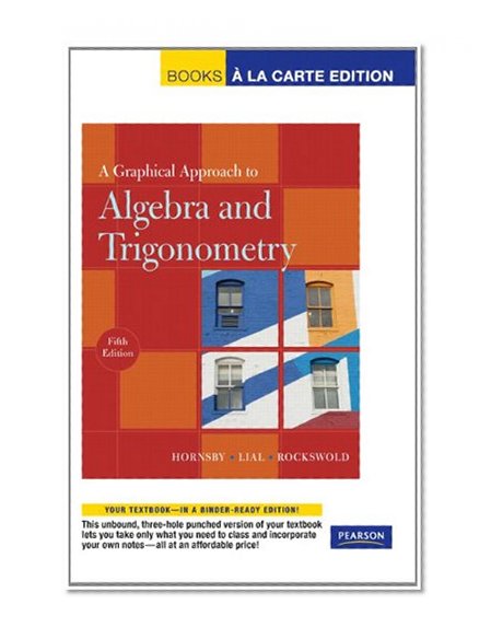 Graphical Approach to Algebra and Trigonometry, A, Books a la Carte Edition (5th Edition)