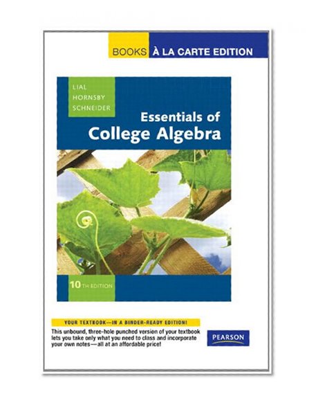 Essentials of College Algebra, Books a la Carte Edition (10th Edition)
