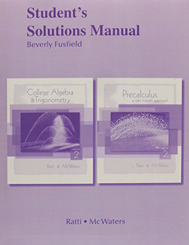 Student Solutions Manual for College Algebra and Trigonometry/Precalculus: A Right Triangle Approach