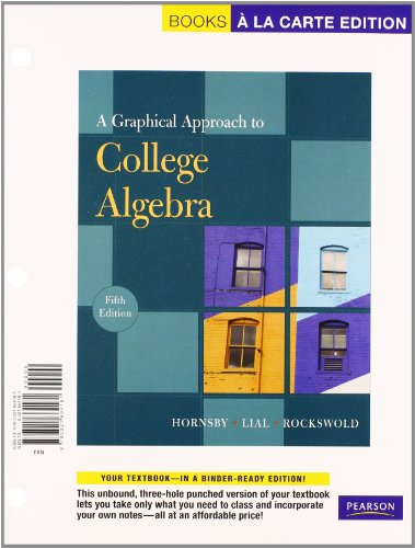 A Graphical Approach to College Algebra, A La Carte Plus MyMathLab -- Access Card Package (5th Edition)
