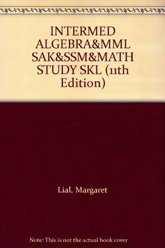 INTERMED ALGEBRA&MML SAK&SSM&MATH STUDY SKL (11th Edition)