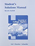 Student Solutions Manual for Essentials of College Algebra