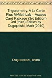 Trigonometry, A La Carte Plus MyMathLab -- Access Card Package (3rd Edition)