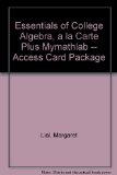 Essentials of College Algebra, A La Carte Plus MyMathLab -- Access Card Package (10th Edition)
