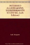 INTERMED ALGEBRA&MML SAK&SSM&MATH STUDY SKL (11th Edition)