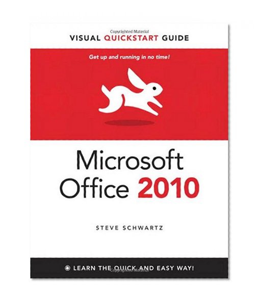 Microsoft Office 2010 for Windows: Visual QuickStart (Visual QuickStart Guide)
