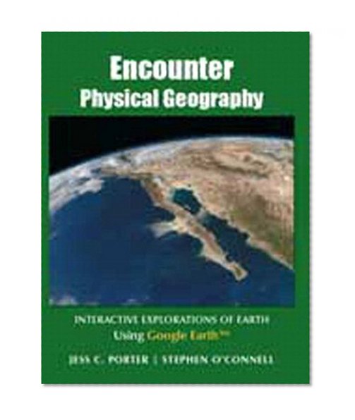 Encounter Physical Geography: Interactive Explorations of Earth Using Google Earth