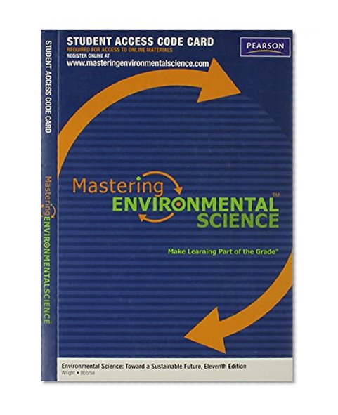 MasteringEnvironmentalScience without Pearson eText -- Standalone Access Card -- for Environmental Science: Toward a Sustainable Future