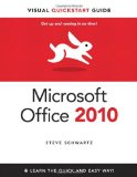 Microsoft Office 2010 for Windows: Visual QuickStart (Visual QuickStart Guide)