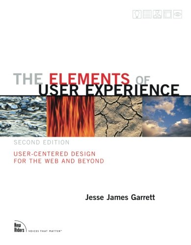 Book Cover The Elements of User Experience: User-Centered Design for the Web and Beyond (2nd Edition) (Voices That Matter)
