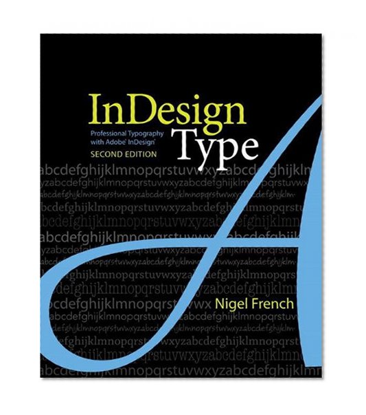 InDesign Type: Professional Typography with Adobe InDesign (2nd Edition)