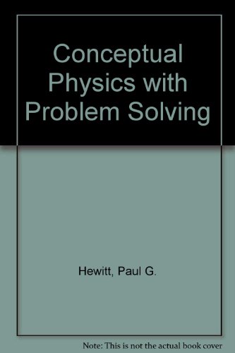 Conceptual Physics with Problem Solving (11th Edition)
