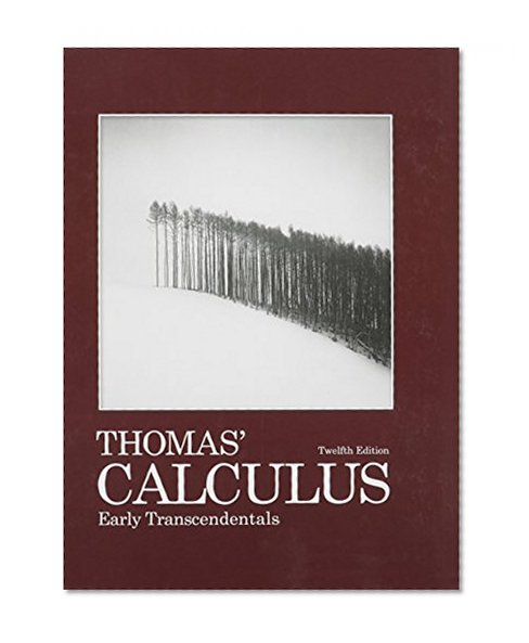 Thomas' Calculus Early Transcendentals with Student Solutions Manual, Multivariable and Single Variable with MyMathlab/MyStatsLab (12th Edition)
