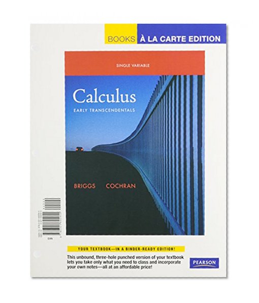 Calculus: Early Transcendentals, Single Variable, Books a la Carte Edition