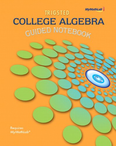 Guided Notebook for Trigsted College Algebra