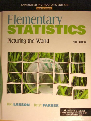 Elementary Statistics, Picturing the World, 5th Edition, Annotated Instructor's Edition by Ron Larson (2012) Hardcover