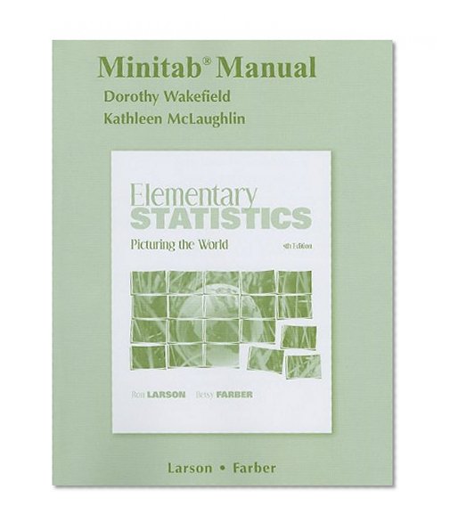 Minitab Manual for Elementary Statistics: Picturing the World